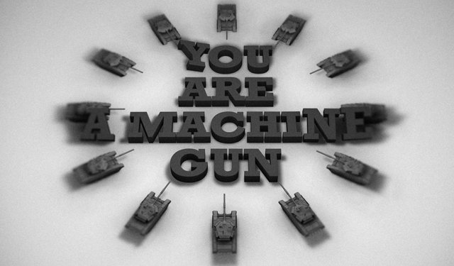 You are a machine gun 2.0